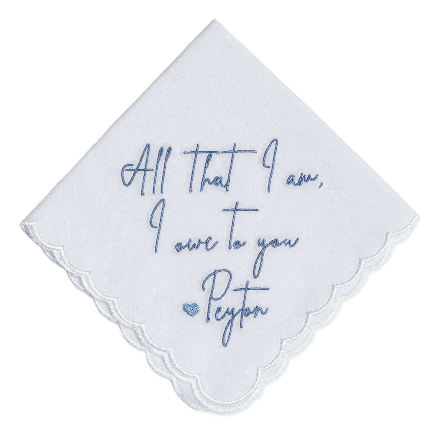 "All That I Am" Custom Embroidered Wedding Handkerchiefs for Mother of the Bride or Groom